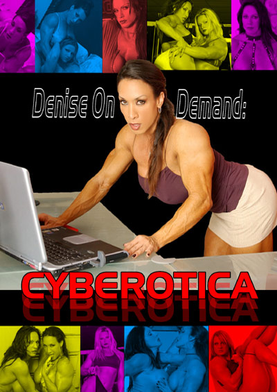 Denise On Demand : Cyberotica